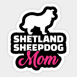 Shetland Sheepdog Mom Sticker